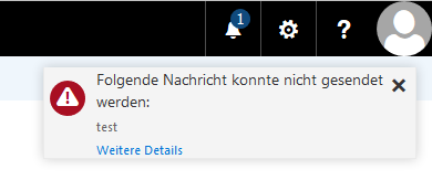 Rechter Teil des schwarzen Titelbalkens mit Symbolen. Darunter ein kleines überlagertes Fenster. Symbol Aurufezeichen in Dreieck in rotem Kreis für Warnung. Folgende Nachricht konnte nicht gesendet werden, Doppelpunkt. test. Anklickbar Weitere Details.