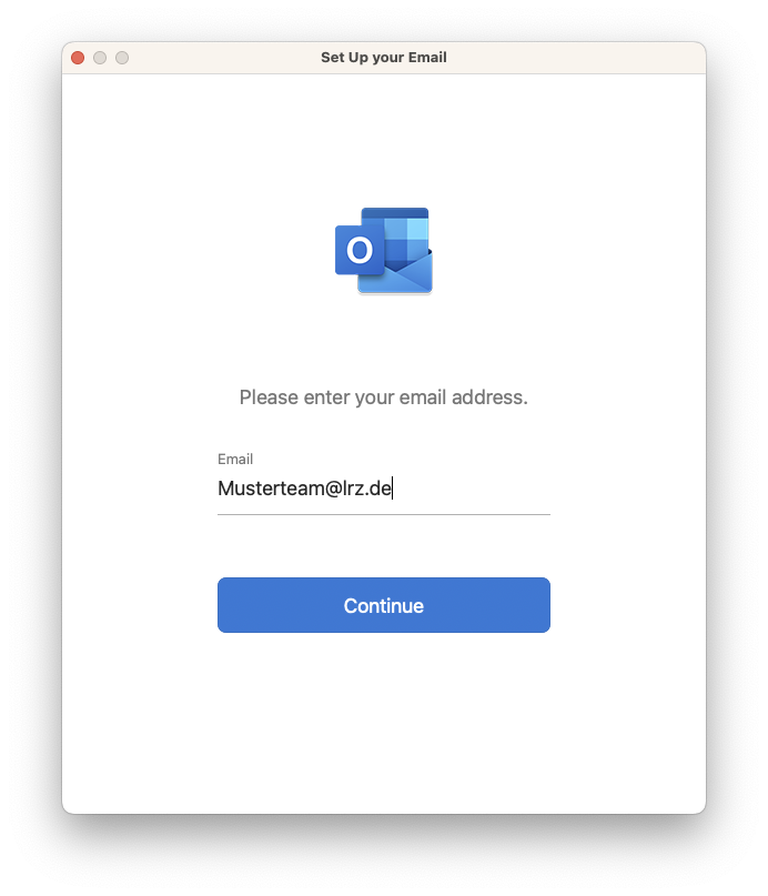 Window Set Up your Email. Outlook icon. Please enter your email address. Email, below input field Musterteam At lrz.de. Button Continue.