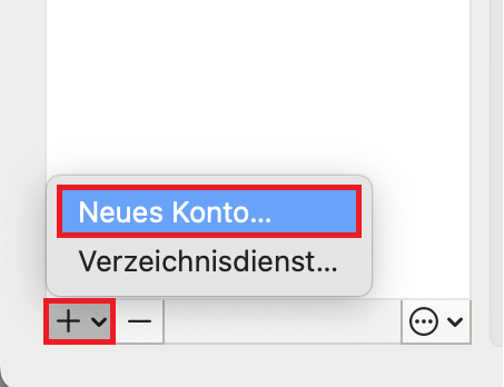 Fensterausschnitt. Am unteren Ende links, markiert Auswahlfeld Pluszeichen, darüber markiert Neues Konto.