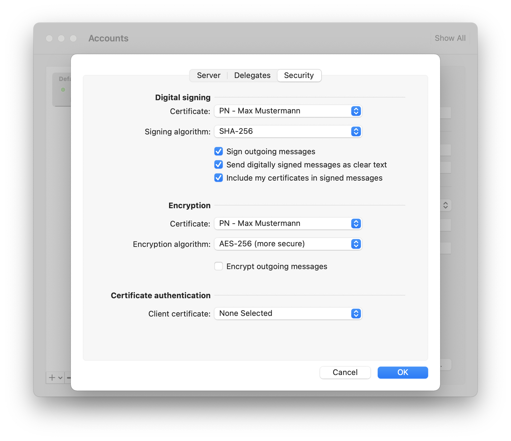 Window Accounts, overlaid by a window with 3 tabs, Server, Delegates, selected Security. Digital signing area. Certificate, selection field PN - Max Mustermann. Signing algorithm, selection box SHA-256. 3 dots below the box. Check box, Sign outgoing messages. Check box, Send digitally signed messages as clear text. Check box, Include my certificates in signed messages. Encryption section. Certificate, selection box PN - Max Mustermann. Encryption algorithm, selection field AES-256 (more secure). Under the field a dot. Empty box, Encrypt outgoing messages. Certificate authentication area. Client certificate, selection box None Selected. At the very bottom right, Cancel, OK buttons.