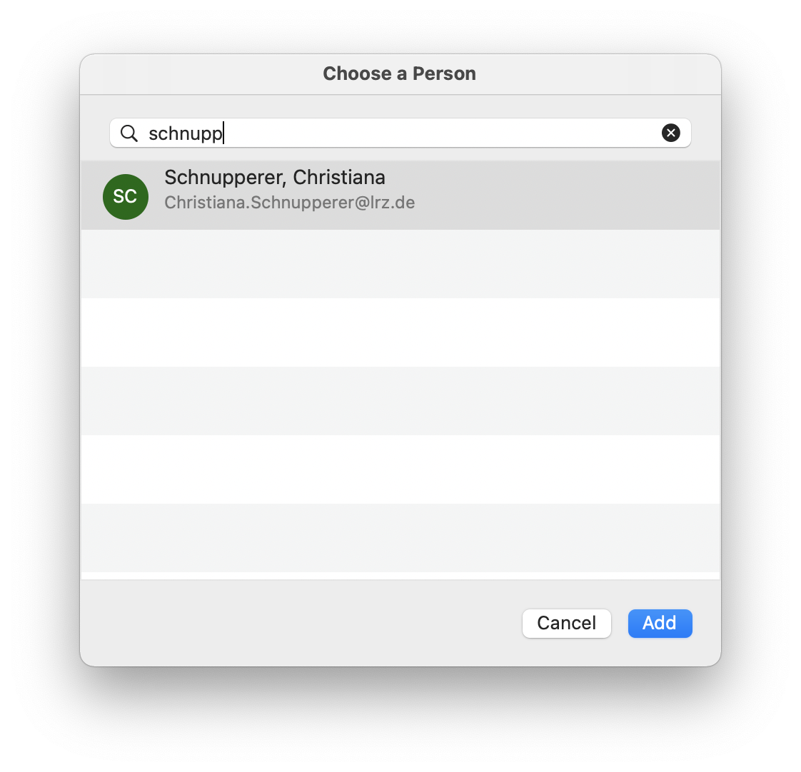 Window Choose a Person. Search field schnupp. Field, initials SC in circle, Schnupperer, Christiana, below Christiana.Schnupperer At lrz.de. Below that, 5 empty fields. At the bottom right, buttons Cancel, Add.