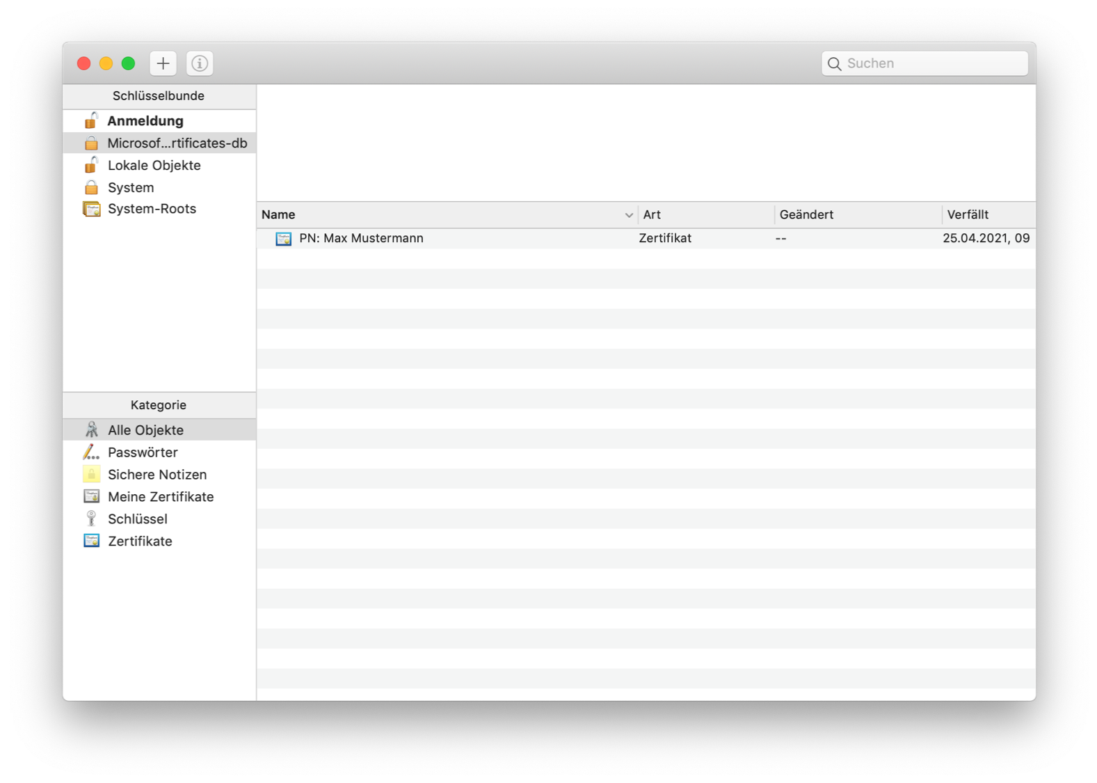 Fenster ohne Titel, rechts ein Suchfeld. Links eine Spalte. Schlüsselbunde mit 5 Unterpunkten, jeweils mit vorangestelltem Symbol. Die 5 Unterpunkte sind Anmeldung, markiert Microsof...rtificates-db, Lokale Objekte, System, System-Roots. Leerraum. Kategorie mit 6 Unterpunkten, jeweils mit vorangestelltem Symbol. Die 6 Unterpunkte sind markiert Alle Objekte, Passwörter, Sichere Notizen, Meine Zertifikate, Schlüssel, Zertifikate. Rechts das Hauptfeld. Leerraum. Tabelle mit 4 Spalten und einem Eintrag. Beschreibung spaltenweise. Name, rechts Pfeilspitze nach unten für absteigende Sortierung, Symbol PN Doppelpunkt Max Mustermann. Art, Zertifikat. Geändert, --. Verfällt, 25.04.2021, 09.