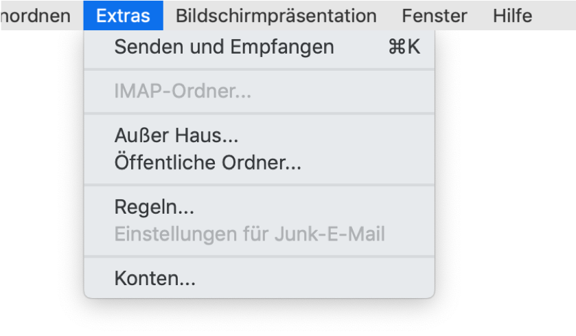 Ausgeklapptes Menü Extras. Senden und Empfangen, rechts Befehl-K. Trennstrich. Abgeblendet IMAP-Ordner... Trennstrich. Außer Haus... Öffentliche Ordner... Trennstrich. Regeln... Abgeblendet Einstellungen für Junk-E-Mail. Trennstrich. Konten...