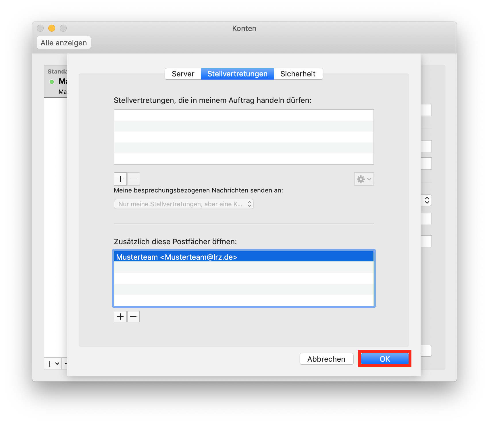 Nochmal Fenster Konten, überlagert vom Fenster mit 3 Registerkarten. Jetzt ein Eintrag unter Zusätzlich diese Postfächer öffnen, Musterteam, Spitze Klammer auf, Musterteam At lrz.de, Spitze Klammer zu. Ganz unten rechts, Schaltflächen Abbrechen, markiert OK.