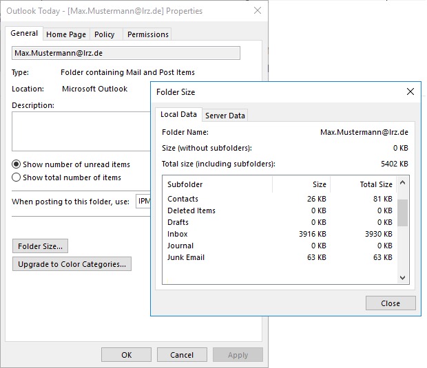 Outlook Today window - Square bracket open, Max.Mustermann At lrz.de, Square bracket close, Properties. 4 tabs, selected General, Home Page, Policy, Permissions. After various specifications quite far down, Folder size button. Upgrade to Color Categories button... Overlaid by the Folder Size window. 2 tabs, selected Local Data, Server Data. Folder name, right Max.Mustermann At lrz.de. Size (without subfolders), right 0 KB. Total size (including subfolders), right 5402 KB. Box with move bar on the right, with 3 columns and 6 entries. Columns Subfolder, Size, Total Size. At the very bottom right, Close button.