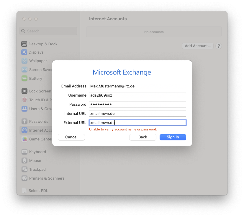 Again the previous window is overlapped by the smaller Window. Microsoft Exchange. Email Address, colon, input field max.mustermann At lrz.de. Username, colon, input field ads backslash di69soz. Password, colon, input field Password, Internal URL, colon, input field xmail.mwn.de, External URL, colon, input field, xmail.mwn.de. Below in red font, Unable to verify account name or password. Buttons Cancel, Back and Sign in.