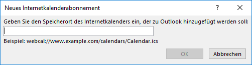 Kleines Fenster Neues Internetkalenderabonnement. Geben Sie den Speicherort des Internetkalenders ein, der zu Outlook hinzugefügt werden soll. Leeres Eingabefeld. Beispiel, webcal Doppelpunkt Schrägstrich Schrägstrich www.example.com Schrägstrich calendars Schrägstrich Calendar.ics. Rechts Schaltflächen OK, Abbrechen.